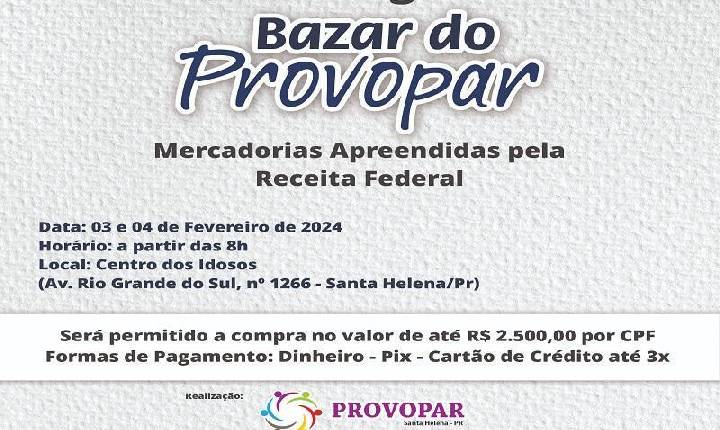 Provopar de Santa Helena prepara bazar beneficente com produtos apreendidos pela Receita Federal